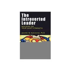 Book cover for "The Introverted Leader: Building on Your Quiet Strength" by Jennifer B. Kahnweiler, Ph.D., featuring a superhero illustration.