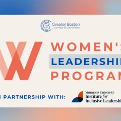 Greater Boston Chamber of Commerce presents in-person leadership programs for women, in partnership with Simmons University.