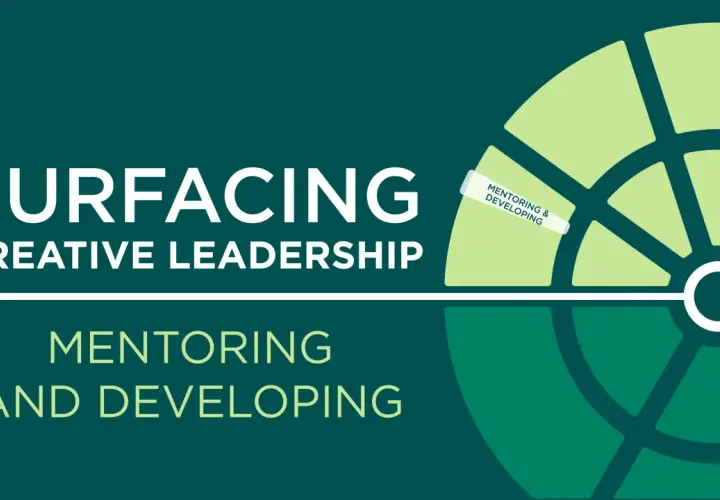 Surfacing creative leadership through mentoring and developing skills. A circular graphic with segments represents growth.