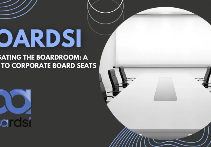 A boardroom with chairs around a table, featuring the text "BOARDSI: Navigating the Boardroom: A Guide to Corporate Board Seats." Learn how to get on a board of directors.
