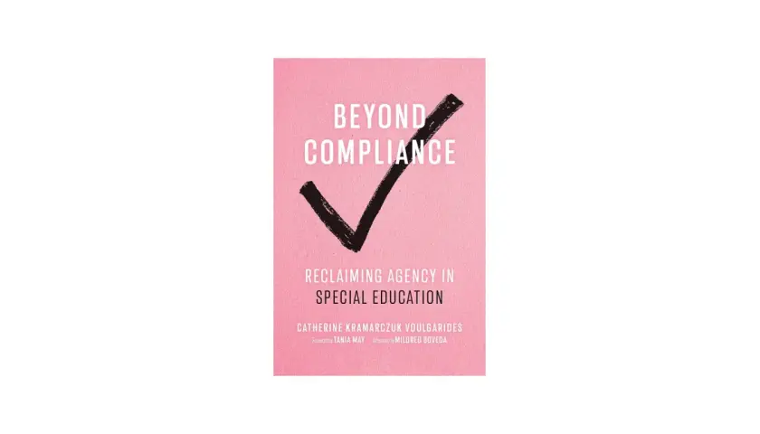 Book cover: "Beyond Compliance: Reclaiming Agency in Special Education." This title is ideal for training for board of directors focused on educational reform.