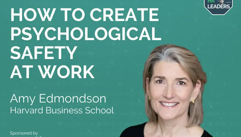 Amy Edmondson discusses how to create psychological safety at work.