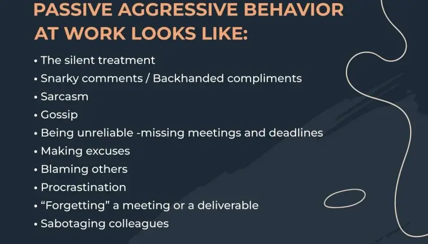 Learn how to deal with passive aggressive coworkers by recognizing behaviors like sarcasm, gossip, and sabotage.