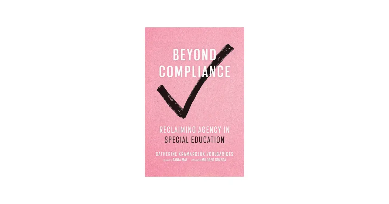 Book cover: "Beyond Compliance: Reclaiming Agency in Special Education." This title is ideal for training for board of directors focused on educational reform.