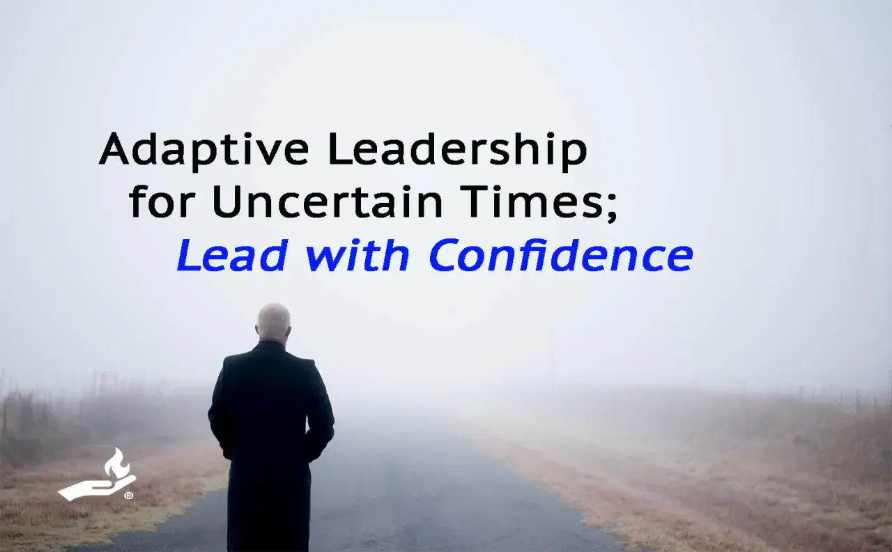 A leader walks down a foggy road, embodying adaptability in leadership. Text reads: "Adaptive Leadership for Uncertain Times; Lead with Confidence.