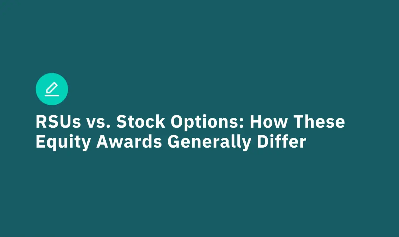 RSUs vs. Stock Options: How These Equity Awards Differ. A teal background with white text and a teal pencil icon.